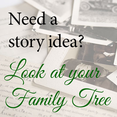 Need a story idea? Look at your family tree.