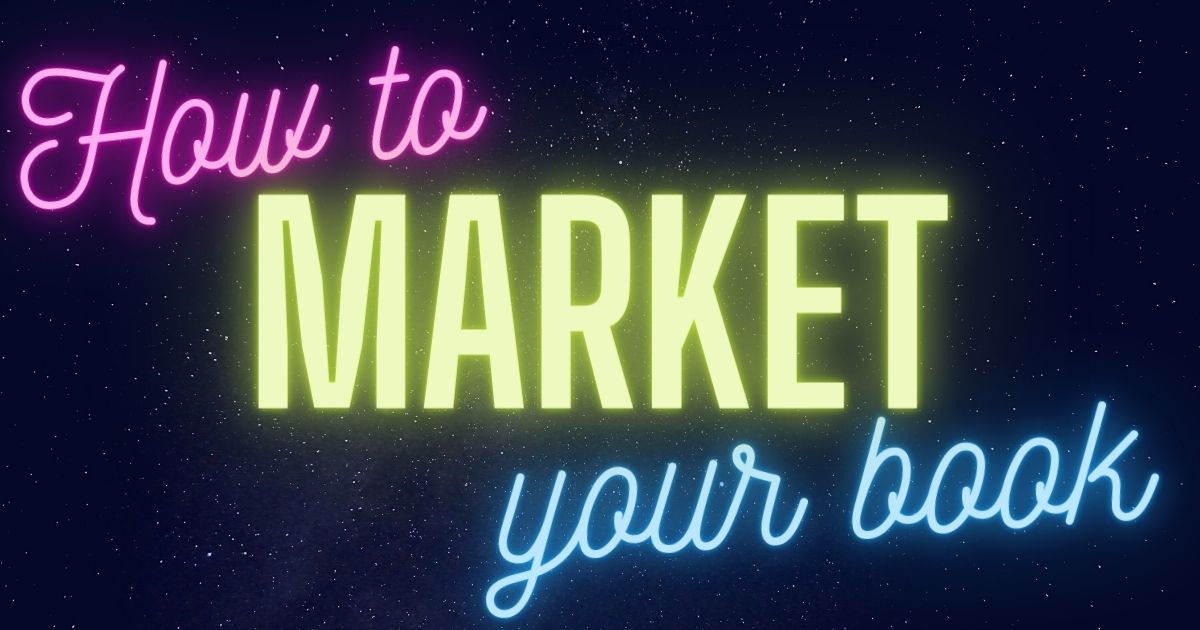 How to Market Your Book: 5 steps to attract readers & sell books